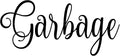 Garbage 6w x 2.5h Label | Kitchen Pantry Organization | Die Cut Vinyl Decal | by MinglewoodTrading