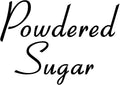 Powdered Sugar 5w x 3.5h Label | Kitchen Pantry Organization | Die Cut Vinyl by MinglewoodTrading